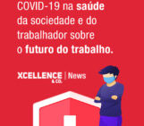 Os impactos do COVID-19 na saúde da sociedade e do trabalhador sobre o futuro do trabalho.